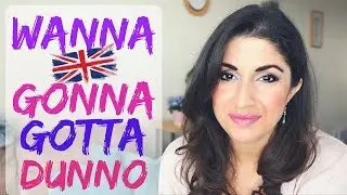 GONNA WANNA GOTTA Grammar! | How to use wanna, gonna , gotta correctly!| Native English