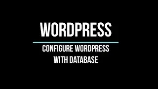 WordPress Different Options to Configure with Database | WordPress Development