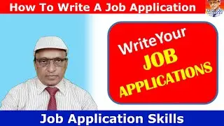 How To Write A Job Application, Job Application Skills,