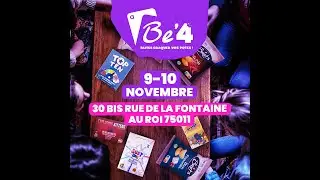Le Be'4 ! L'évènement ludique à ne pas manquer !