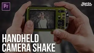 Premiere Pro | Tutorial - Fake Handheld Camera Shake (Bahasa Indonesia)