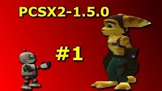 [PS2 Emulator]-PCSX2 1.5.0-OpenGL Ratchet & Clank #1