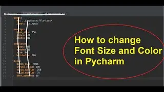 Font size and file color changing in pycharm