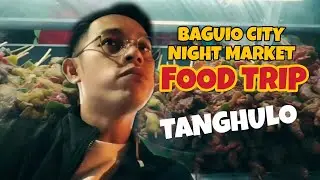 FOOD TRIP SA NIGHT MARKET! ng BAGUIO CITY