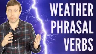 Super Useful Weather Phrasal Verbs ☔️