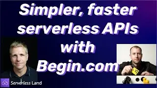 Simpler, faster serverless APIs with Begin.com | Serverless Office Hours