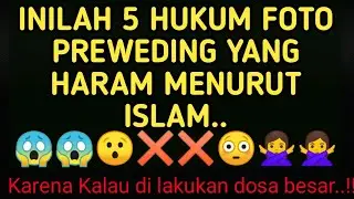 5 HUKUM LARANGAN FOTO PREWEDING MENURUT ISLAM