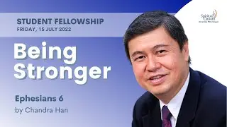 Student Fellowship UPH - Being Stronger by Bpk. Chandra Han 15/07/2022