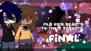 MLB Kids react to their parents ✦ +ANGST ✦Gacha club ✦ Miraculous ✦ AU  ✦ 2/2