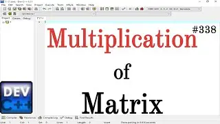 Multiplication of Matrix in C Language || Simple Method Apply