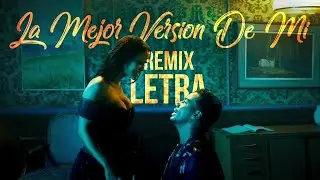 Natti Natasha-La Mejor Version De Mi Remix(Ft.Romeo Santos)Letras-Lyrics