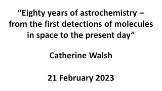 Catherine Walsh: Eighty years of astrochemistry