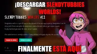 ¡CÓMO DESCARGAR SLENDYTUBBIES WORLDS! (YA LO HACKEARON O ESO CREO XD)