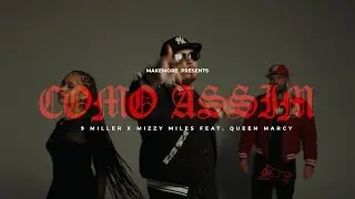 9 Miller & Mizzy Miles - Como Assim?! feat. Queen Marcy