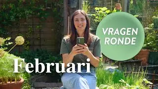 De meest gestelde vragen in de maand februari | Floor Korte - Floors Moestuin