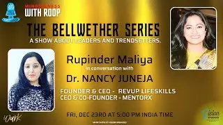 MINDFULNESS WITH ROOP - The Bellwether Series with Dr. Nancy Juneja on Vision Upgraded