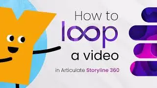 How to Loop a Video in Articulate Storyline 360