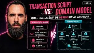 Transaction Script vs. Domain Model, qual estratégia de design devo adotar?