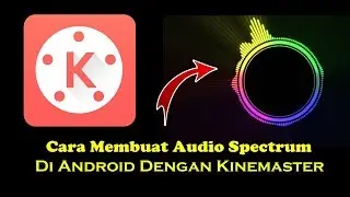 Easy Ways to Make Audio Spectrum on Android Using Kinemaster