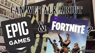 Can We Talk About Epic Games & Fortnite? (Cutting Words) & Select Steam Key Giveaway