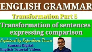 Transformation of sentences expressing comparison Part5