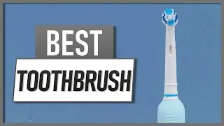 What Is The Best Toothbrush For Your Teeth? Our top 3 Picks!