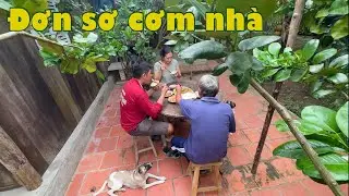 Đơn sơ những bữa cơm nhà, cùng cha cùng má vậy là đoàn viên| Đặc sản miền sông nước