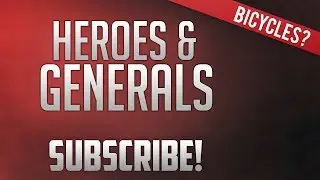 Heroes & Generals: Bicycles and a Goat!