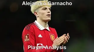 The Most Controversial Wonderkid. Alejandro Garnacho | Player Analysis