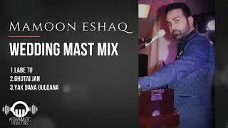 Mamoon Eshaq - Wedding Mast Mix