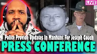 PRESS CONFERENCE! Police Provide Updates In Manhunt Joseph Couch London Kentucky