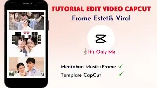 Tutorial Edit Frame Love Estetik Viral | Template CapCut