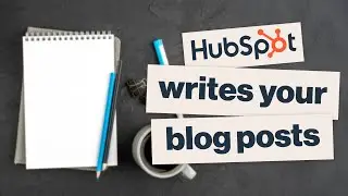 Creating Blog Posts Using HubSpot's AI Assistant - Are They Really That Good?