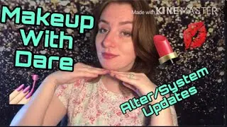 Makeup With Dare | Alter/System Updates | Life with Dissociative Identity Disorder
