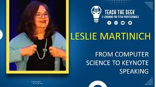 Leslie Martinich: From Computer Science to Keynote Speaking