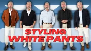 How To Style White Pants In The Fall | Men's Style Over 40