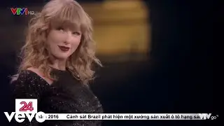 [Chuyển Động 24h] Taylor Swift & Câu chuyện bản quyền