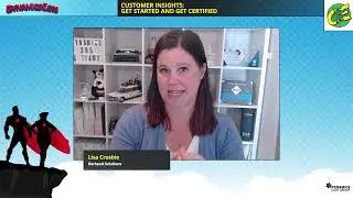 Customer Insights: Get Started and Get Certified