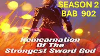 Reincarnation Of The Strongest Sword God Season 2 Bab 902 Sub Indo