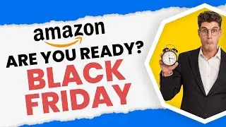 Amazon Black Friday 2021: How To Prepare For BIG Sales