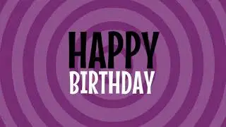 ♪♪ HAPPY BIRTHDAY ♪♪