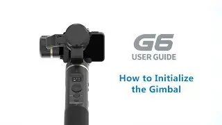 How to Initialize the Gimbal G6丨FeiyuTech Tutorial