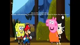 Mugen: Multiverse Melee (Episode 1135: Spongebob & Super Better Mario VS. Peppa Pig & Hanazuki)