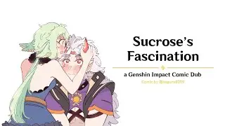 Sucrose's Fascination | (Ittorose) [a Genshin Impact Comic Dub]