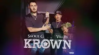 Smokie G - Krown (ft. King Villan)