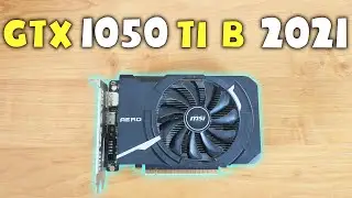 GTX 1050 Ti в 2021 Году!!! Карточка 2016 года 🙂 
