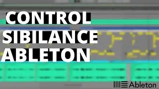 Editing Vocals in Ableton Live: Controlling Sibilance
