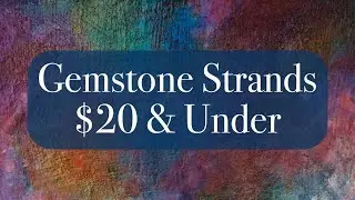 Gemstone Strands $20 & Under