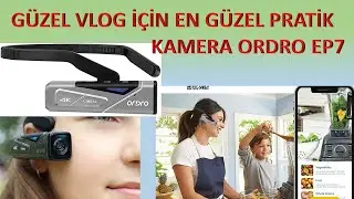 EN GÜZEL VLOG ÇEKİMLERİ İÇİN ORDRO EP7 4K 60 FPS VİDEOLAR