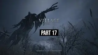 Resident Evil Village Part 17